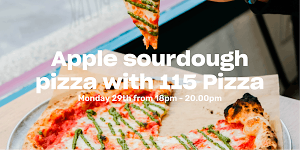Apple sourdough pizza workshop with 115 Pizza