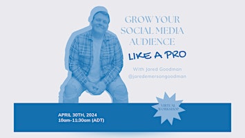 Primaire afbeelding van GROW YOUR SOCIAL MEDIA AUDIENCE LIKE A PRO | WORKSHOP WITH JARED GOODMAN