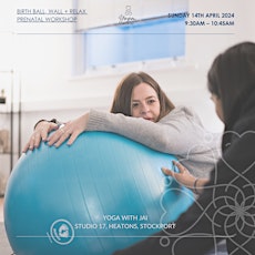 Birth Ball, Wall + Relax Prenatal Workshop