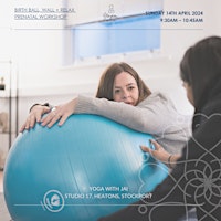 Immagine principale di Birth Ball, Wall + Relax Prenatal Workshop 