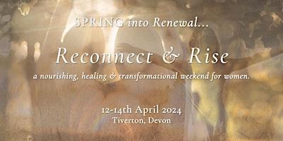 Imagem principal do evento Reconnect & Rise - Healing Weekend for Women