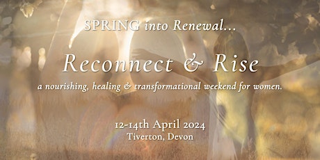 Reconnect & Rise - Healing Weekend for Women