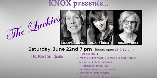 Knox presents...The Luckies - Shari Ulrich, Jeanne Tolmie & Hilary Grist .