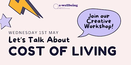 Let's Talk About Cost of Living! e-wellbeing Youth Social May 2024