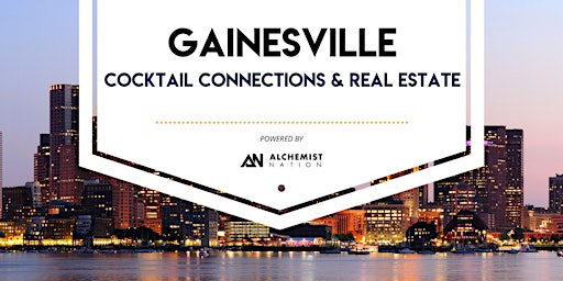 Primaire afbeelding van Gainesville Cocktail Connections & Real Estate!