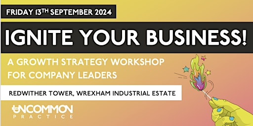 Primaire afbeelding van Ignite Your Business - Growth Strategy Workshop for Company Leaders