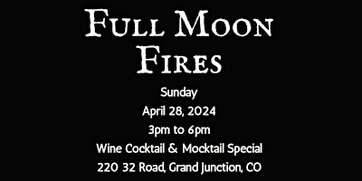 Hauptbild für April Full Moon Fire @ Whitewater Hill Vineyards