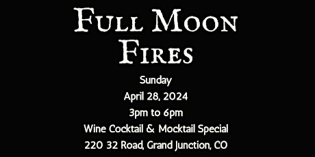 April Full Moon Fire @ Whitewater Hill Vineyards