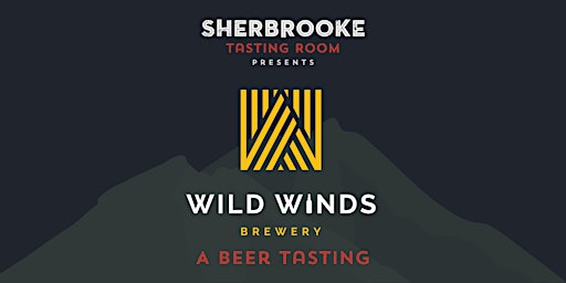 Imagen principal de Sherbrooke Tasting Room Presents: Wild Winds Brewery