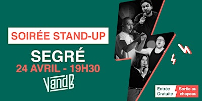 Imagem principal do evento 24/04 - Soirée Stand up au V&B de Segré !