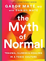 Imagen principal de Book Club - The Myth of Normal - Gabor Mate