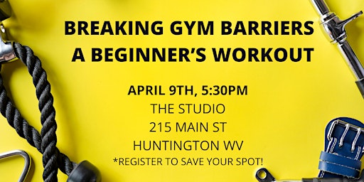 Primaire afbeelding van Breaking Gym Barriers; A Beginner's Workout