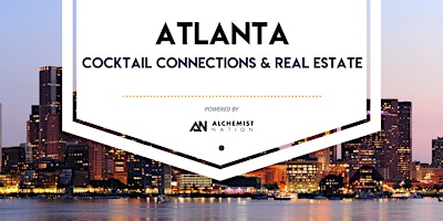 Imagen principal de Atlanta Cocktail Connections & Real Estate!