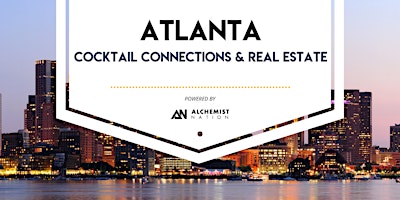 Primaire afbeelding van Atlanta Cocktail Connections & Real Estate!