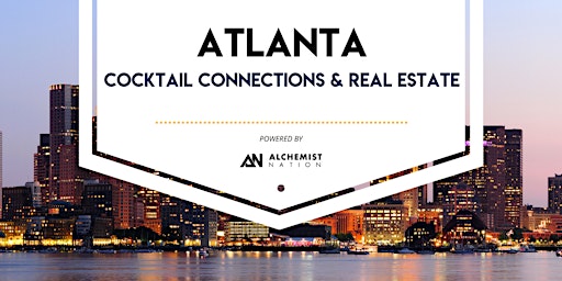 Image principale de Atlanta Cocktail Connections & Real Estate!