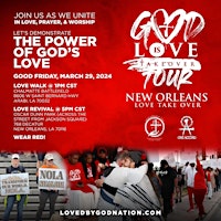 Imagem principal do evento God is Love New Orleans:The Battle for Louisiana - Good Friday