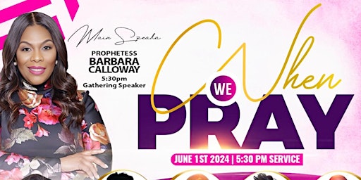 Image principale de When We Pray 2024  (REGISTRATION IS ONLY REQUIRED FOR THE DAY SESSIONS!!)