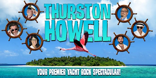 Hauptbild für Thurston Howell - A Premier Yacht Rock Spectacular!