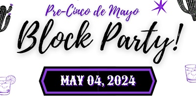 Pre Cinco De Mayo Block Party primary image