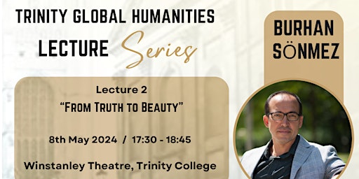 TRINITY GLOBAL HUMANITIES LECTURES - "From Truth to Beauty" primary image