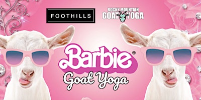 Imagen principal de Barbie Goat Yoga - June 30th (FOOTHILLS)