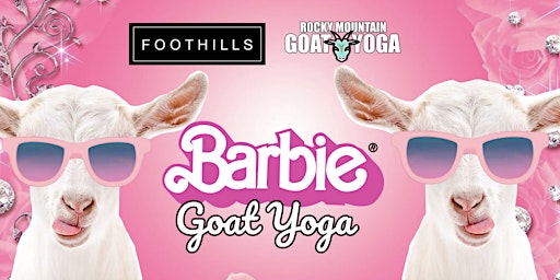 Imagen principal de Barbie Goat Yoga - June 30th (FOOTHILLS)