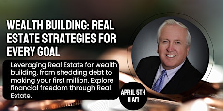 Wealth Building: Real Estate Strategies for Every Goal primary image