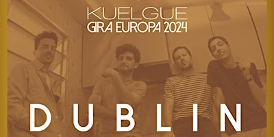 Imagem principal do evento El Kuelgue live in Dublin