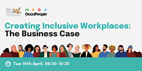 Creating Inclusive Workplaces: The Business Case