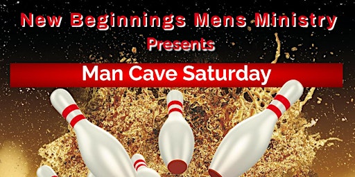 Man Cave  Saturday