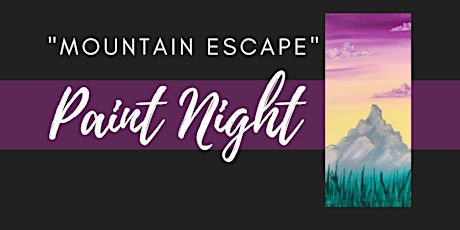 "Mountain Escape" Paint Night