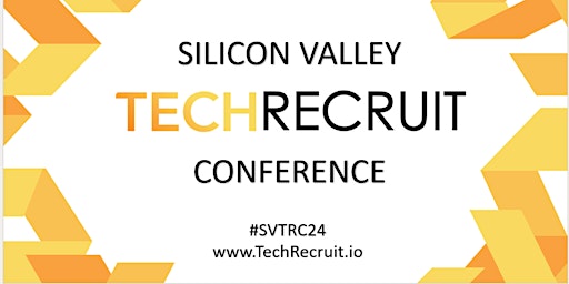 Primaire afbeelding van Silicon Valley TechRecruit Conference 2024