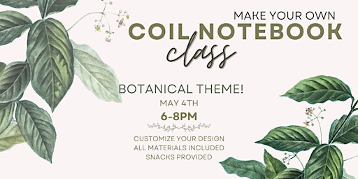 Imagem principal do evento Make Your Own Coil Notebook Class- Botanical Theme