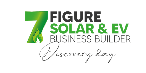 The 7-figure Solar & EV Business Builder Discovery Day primary image