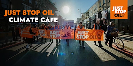 Just Stop Oil - Climate Cafe - Bedford  primärbild