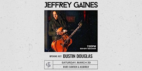 An Evening with Jeffrey Gaines (opening act: Dustin Douglas) LIVE at Rivet!