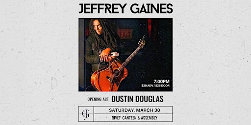 An Evening with Jeffrey Gaines (opening act: Dustin Douglas) LIVE at Rivet! primary image