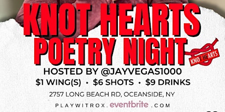 KNOT HEARTS POETRY NIGHT hosted by JAY VEGAS