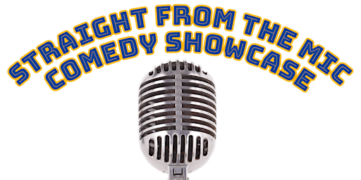 Hauptbild für Straight From the Mic Comedy Show