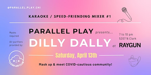 Dilly Dally: a #mask4mask Mixer Series at RAYGUN - Karaoke Speed Friend-ing primary image