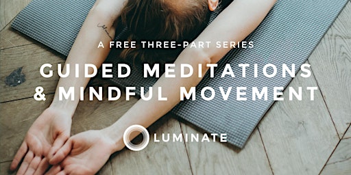 Primaire afbeelding van Guided Meditations and Mindful Movement