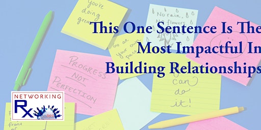 Primaire afbeelding van This One Sentence Is The Most Impactful In Building Relationships