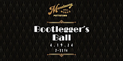 Hauptbild für Bootlegger's Ball at Manatawny Still Works Pottstown!