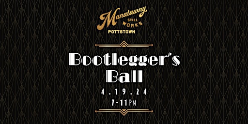 Imagem principal do evento Bootlegger's Ball at Manatawny Still Works Pottstown!