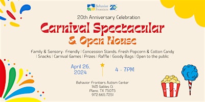 Primaire afbeelding van Behavior Frontiers 20th Anniversary Celebration: Carnival Spectacular & Open House - Plano!