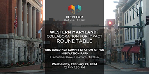 Hauptbild für COLLABORATION FOR IMPACT ROUNDTABLE- Western Maryland