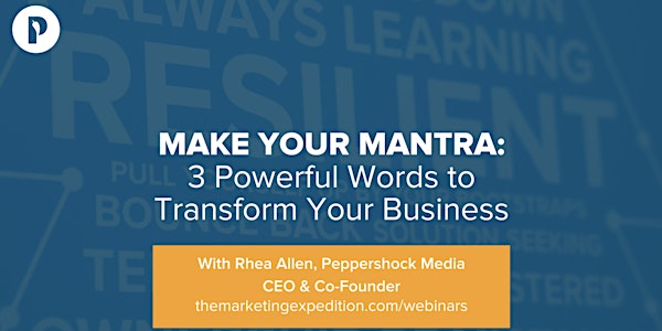 Make Your Mantra: Transform Your Business - Free Webinar