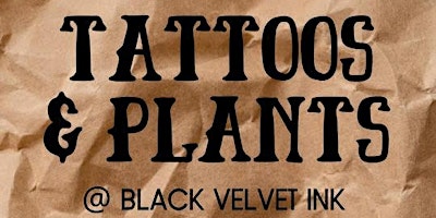 Tattoos & Plants primary image
