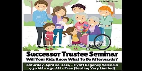 April, 20th (Saturday) - Successor Trustee Seminar