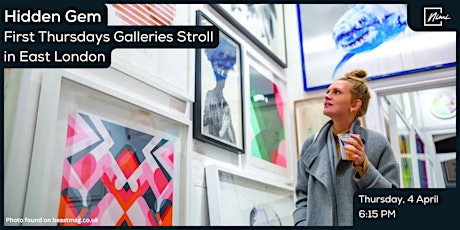 Nimi hosts [Hidden Gem] First Thursdays Gallery Stroll in East London